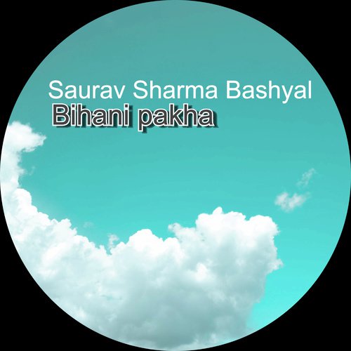 Bihani Pakha - Saurav Sharma