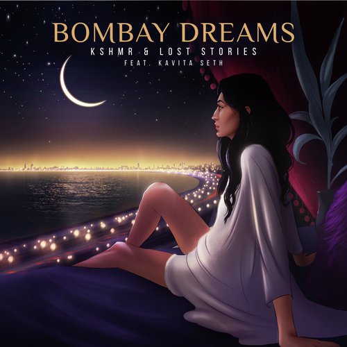 Bombay Dreams (feat. Kavita Seth) - KSHMR, Lost Stories, Kavita Seth