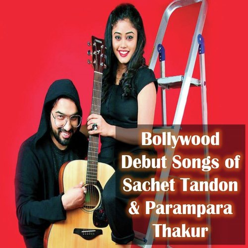 Tere Bina - Sachet Tandon, Parampara Thakur