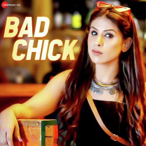 Bad Chick - Baani, Oye Sheraa