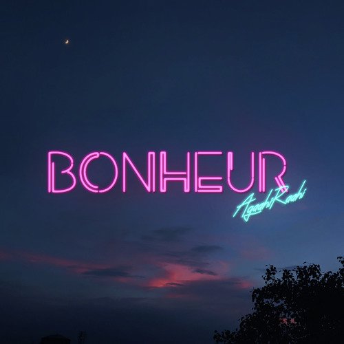 Bonheur - Agaahi Raahi