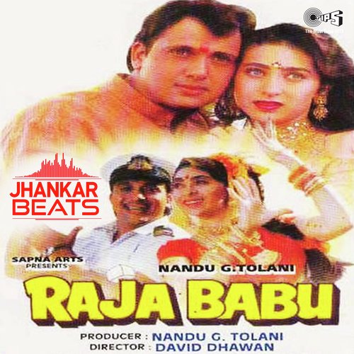 Pak Chik Pak Raja Babu - Jhankar - Arvind Akela