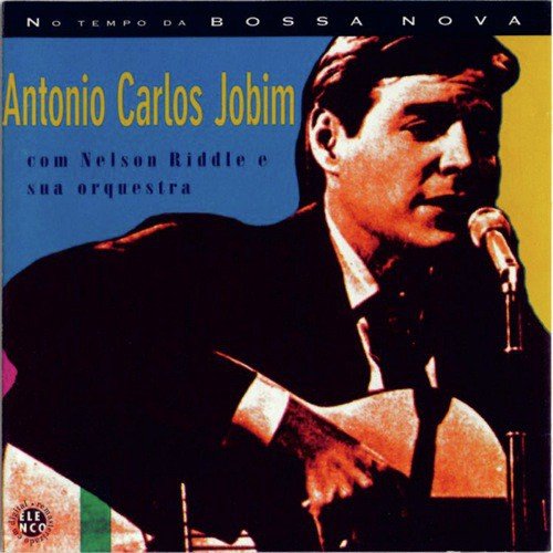 Ela  Carioca - Nelson Riddle amp His Orchestra, Antonio Carlos Jobim