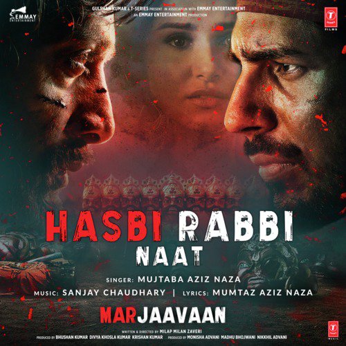 Hasbi Rabbi Naat (From Marjaavaan) - DJ Kiran Kamath, Sachin Sanghvi, B Praak, Jigar Saraiya