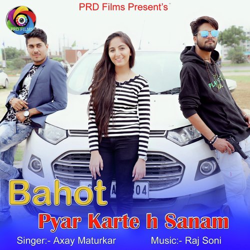 Bahot Pyar Karte H Sanam - Axay Maturkar