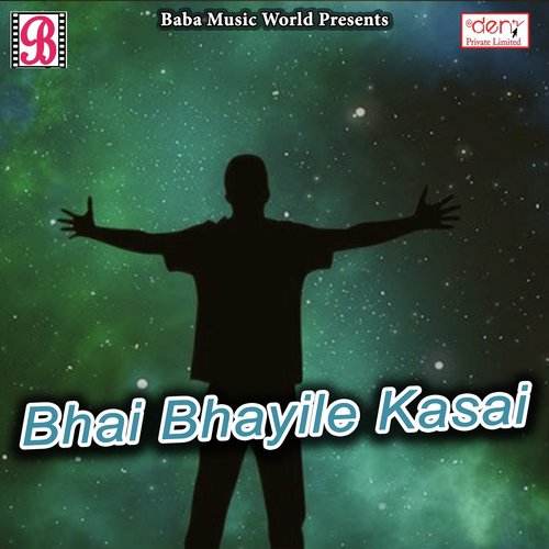 Bhai Bhayile Kasai - Amit Pandey, Sudhanshu Kumar, Nitish Raj Yadav