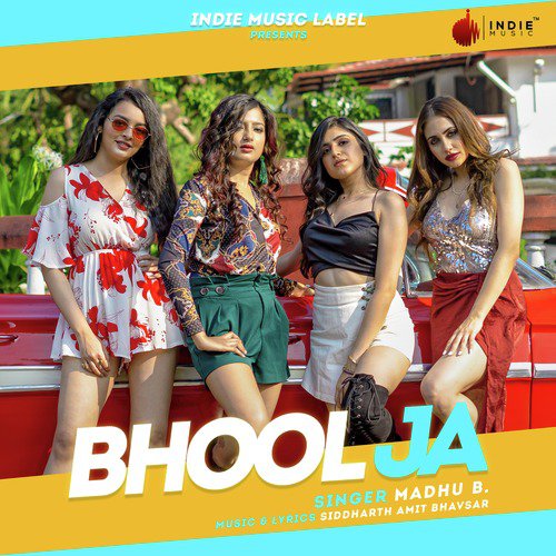 Bhool Ja - Madhu B