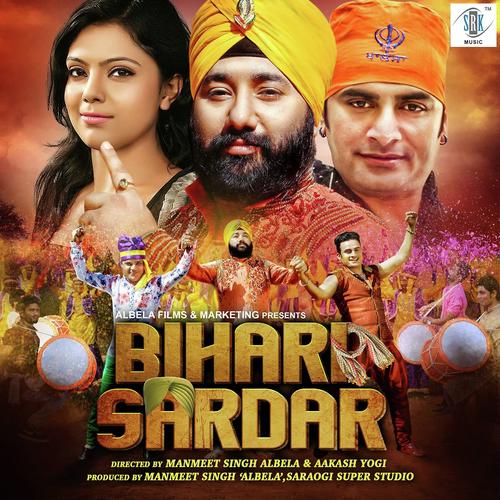 Main Hoon Bihari Sardar - Vikramjeet Singh Ranjhe, Shabab Sabri, Vikramjeet Singh Ranjhe, Manmeet Singh Albela, Vinti Singh, A