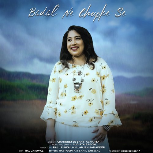 Badal Ne Chupke Se - Chandreyee Bhattacharya