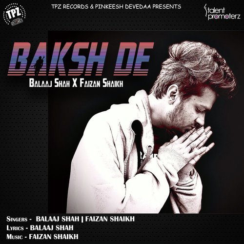 Baksh De - Balraj Shah, Faizan Shaikh