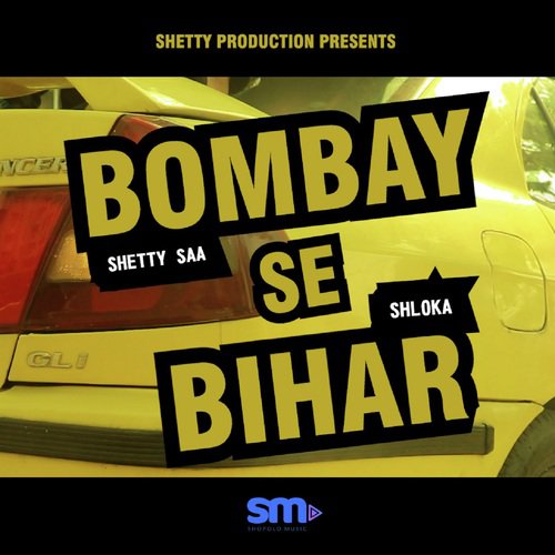 Bombay Se Bihar - Shetty Saa, Shloka