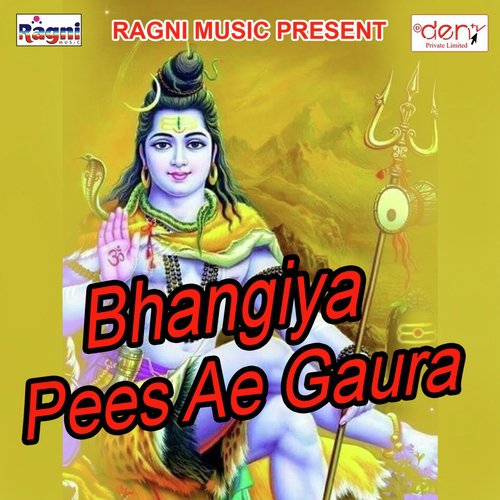 Bhangiya Pees Ae Gaura - Various Artists