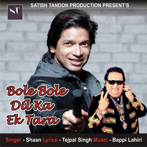 Bole Bole Dil Ka Ek Tara - Shaan