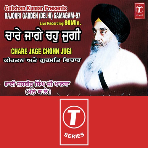 Chare Jage Chown Jugi - Bhai Jasbir Singh Khalsa-Khanna Wale