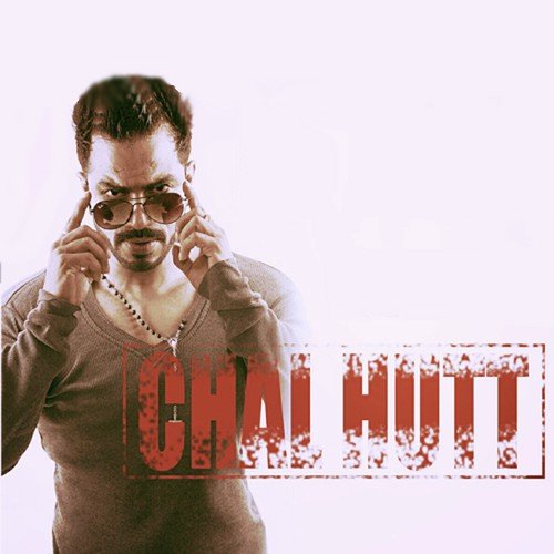 Chal Hutt - Inder Sharma