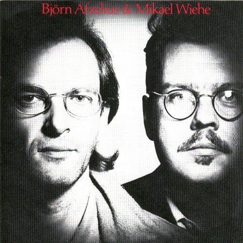 Vi lever nnu - Bjrn Afzelius, Mikael Wiehe