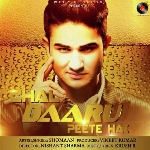 Chal Daaru Peete Hai - Shomaan