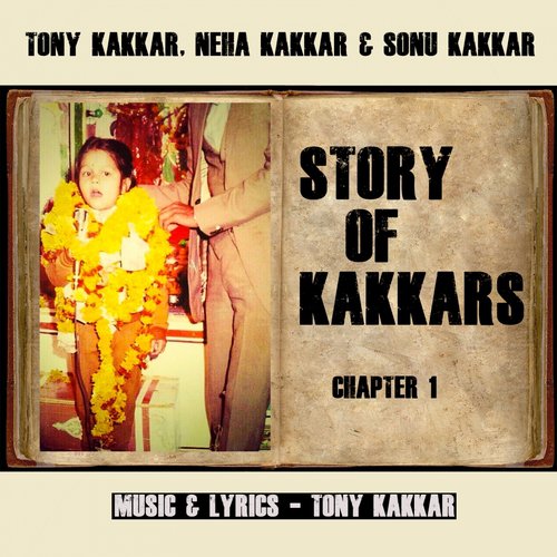 Story of Kakkars (Chapter 1) - Neha Kakkar, Tony Kakkar