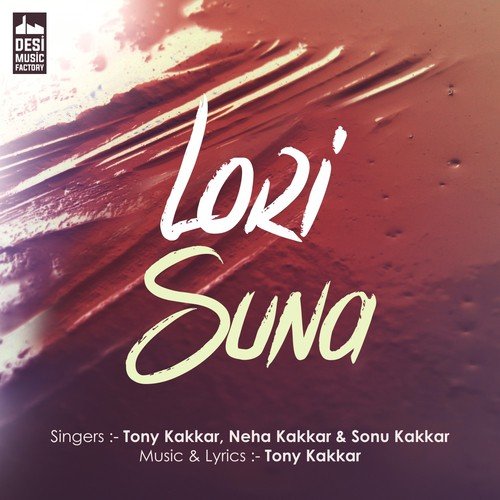 Lori Suna - Neha Kakkar, Tony Kakkar
