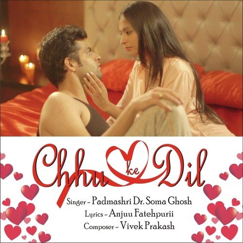 Chhu Ke Dil - Dr. Soma Ghosh