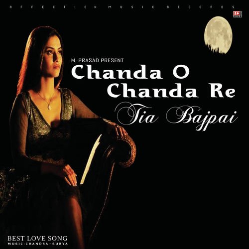 Chanda O Chanda Re - Tia Bajpai