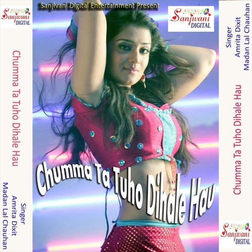 Chumma Ta Tu Hu Dihale Hau - Madan Lal Chauhan, Amrita Dixit