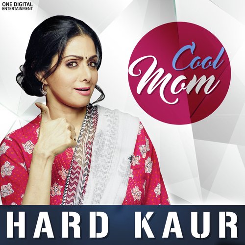 Cool Mom - Hard Kaur