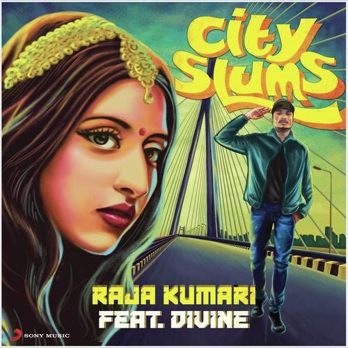 City Slums - Raja Kumari, DIVINE
