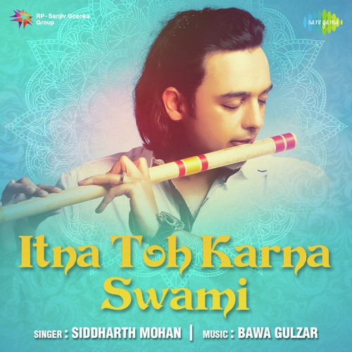 Itna Toh Karna Swami - Ruchi Kajal