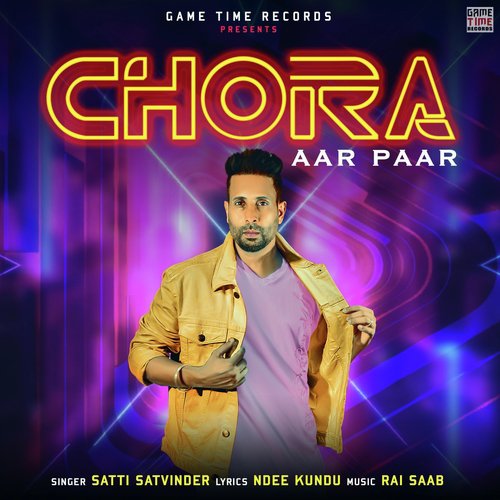 Chora Aar Paar - Satti Satvinder