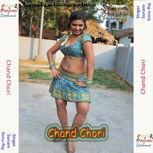 Chand Chakori Se - Sonu Raj, Sonam, Sonu Raj