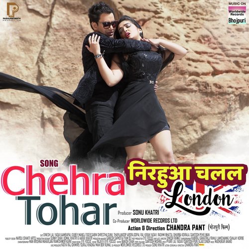 Chehra Tohar (Nirahua Chalal London) - Alok Kumar, Hunny B