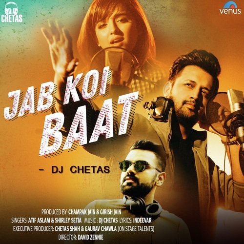 Jab Koi Baat - DJ Chetas - Mann Taneja, Bivasini Sarangi, Mann Taneja, Bivasini Sarangi