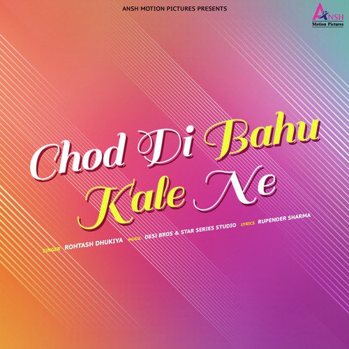 Chod Di Bahu Kale Ne - Rohtash Dhukiya