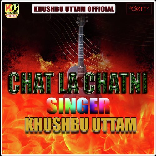 Chat La Chatni - Khushboo Uttam, Pravin Uttam