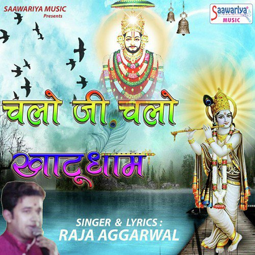 Chalo Ji Chalo Khatudham - Raja Aggarwal