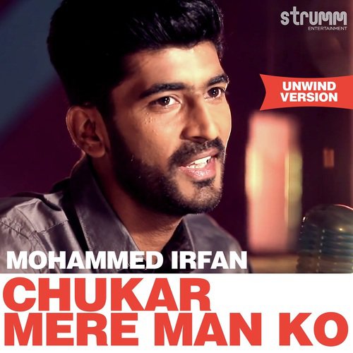 Chukar Mere Man Ko - Unwind Version - Mohammed Irfan