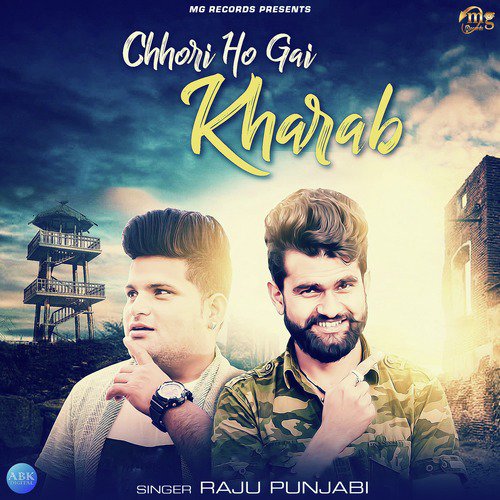 Chhori Ho Gai Kharab - Raju Punjabi, Krazie Monsta