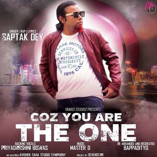 Coz You Are The One - Saptak Dey