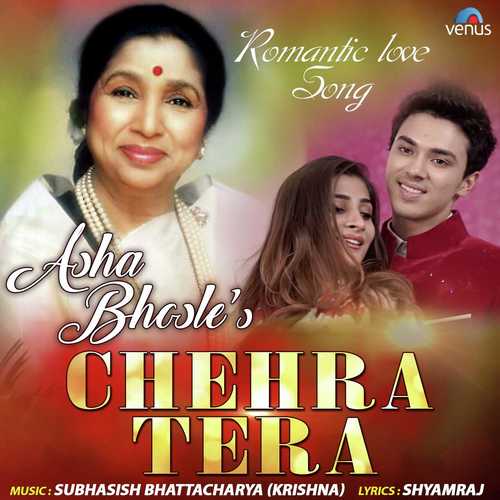 Chehra Tera - Asha Bhosle