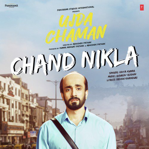 Chand Nikla (From Ujda Chaman) - Divya Kumar, Gourov-Roshin