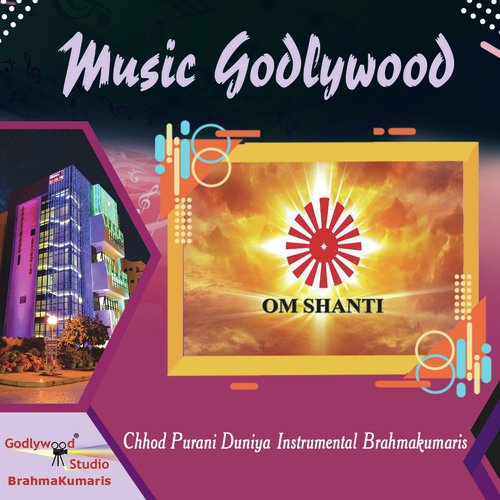Chhod Purani Duniya Instrumental Brahmakumaris - Nirbhay Shukla