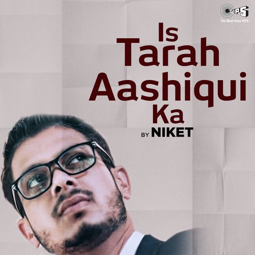 Is Tarah Aashiqui Ka by Niket - Ashish Khandal
