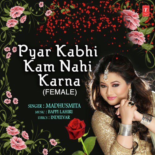 Pyar Kabhi Kam Nahi Karna (Female) - Ashish Khandal
