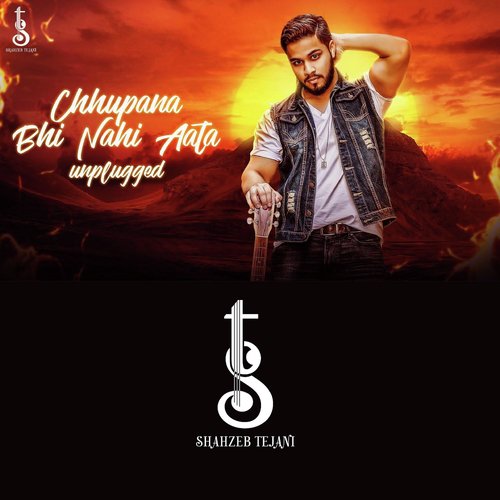 Chhupana Bhi Nahi Aata (Unplugged) - Shahzeb Tejani