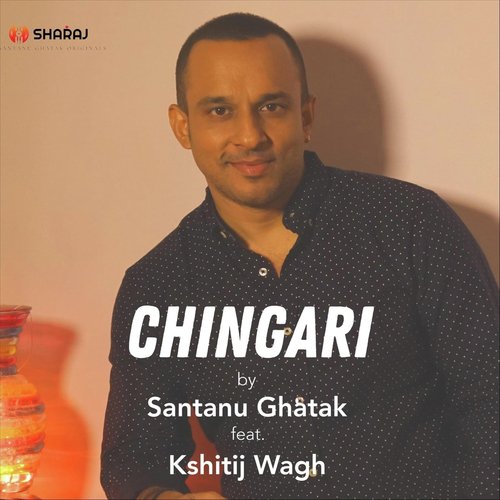 Chingari (feat. Kshitij Wagh) - Santanu Ghatak, Kshitij Wagh