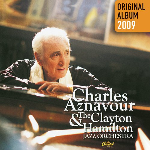 Des amis des deux cts - Charles Aznavour, The Clayton-Hamilton Jazz Orchestra