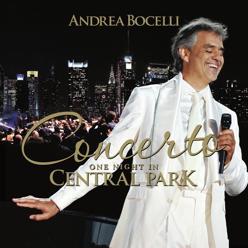 Giordano Andrea Chnier  Act 4 - Andrea Chnier  Act 4 Vicino a te sacqueta (Live At Central Park, New York2011) - Andrea Bocelli