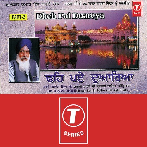 Satguru Aayeo Saran Tohari - Bhai Jaswant Singh Ji