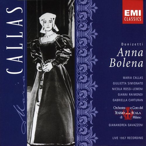 Anna Bolena (1997 Remastered Version) Ah cos nei di ridenti del premier - Gianandrea Gavazzeni, Maria Callas, Nicola Rossi-Lemeni, Giulietta Simionato, Coro e Orchestra del T